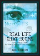 Real Life Chat Rooms: 30 Small Group Lessons: An Interactive Approach to Middle School Ministry di Lori Bestrom edito da Tate Publishing & Enterprises