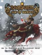 Ragnarok: Age of Wolves di Clint Staples edito da LIGHTNING SOURCE INC