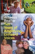 The Voice of Witness Reader di Dave Eggers edito da Voice of Witness