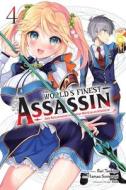 The World's Finest Assassin Gets Reincarnated In Another World As An Aristocrat, Vol. 4 (manga) di Rui Tsukiyo edito da Little, Brown & Company