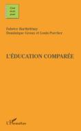 Cents mots pour l'éducation comparée di Dominique Groux, Louis Porcher, Fabrice Barthelemy edito da Editions L'Harmattan