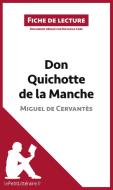 Ebook Don Quichotte de la Manche de Miguel de Cervantès (Fiche de lecture) di lePetitLitteraire, Natacha Cerf edito da lePetitLitteraire.fr