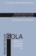 Minimalist Inquiries Into Child and Adult Language Acquisition: Case Studies Across Portuguese edito da Walter de Gruyter
