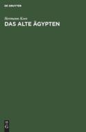 Das alte Ägypten di Hermann Kees edito da De Gruyter