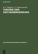 Theorie der Zeichenerkennung di W. N. Wapnik, A. J. Tscherwonenkis edito da De Gruyter