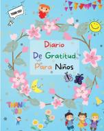 Diario De Gratitud Para Niños di Darrell Swirsky edito da Surleac Eusebiu