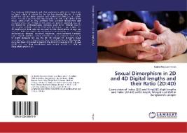 Sexual Dimorphism in 2D and 4D Digital lengths and their Ratio (2D:4D) di Karim Rezwan Hasan edito da LAP Lambert Academic Publishing