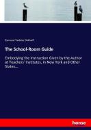 The School-Room Guide di Esmond Vedder Degraff edito da hansebooks