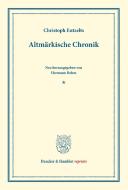 Altmärkische Chronik di Christoph Entzelt edito da Duncker & Humblot