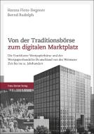 Von der Traditionsbörse zum digitalen Marktplatz edito da Steiner Franz Verlag