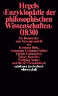 Hegels ' Enzyklopädie der philosophischen Wissenschaften' (1830) di Herbert Schnädelbach, Hermann Drüe, Annemarie Gethmann-Siefert, Christa Hackenesch, Walter Jaeschke, Wolfgang Neuser edito da Suhrkamp Verlag AG