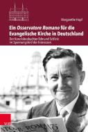 Ein Osservatore Romano für die Evangelische Kirche in Deutschland di Margarethe Hopf edito da Vandenhoeck + Ruprecht