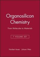 Organosilicon Chemistry I: From Molecules to Materials edito da Wiley-VCH Verlag GmbH