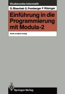 Einführung in die Programmierung mit Modula-2 di Günther Blaschek, Gustav Pomberger, Franz Ritzinger edito da Springer Berlin Heidelberg