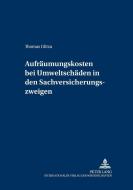 Aufräumungskosten bei Umweltschäden in den Sachversicherungszweigen di Thomas Glitza edito da Lang, Peter GmbH