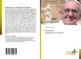 Francisco,  el Papa de los besos di Esther Von Krosigk edito da CREDO EDICIONES