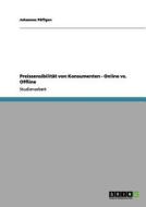 Preissensibilität von Konsumenten - Online vs. Offline di Johannes Päffgen edito da GRIN Publishing