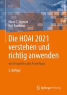 Die HOAI 2021 verstehen und richtig anwenden di Klaus D. Siemon, Ralf Averhaus edito da Springer-Verlag GmbH