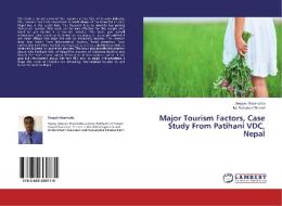 Major Tourism Factors, Case Study From Patihani VDC, Nepal di Deepak Marahatta, Bal Bahadur Chhetri edito da LAP Lambert Academic Publishing