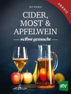 Cider, Most & Apfelwein di Karl Stückler edito da Stocker Leopold Verlag