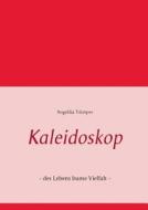 Kaleidoskop di Angelika Trümper edito da Books on Demand