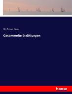 Gesammelte Erzählungen di W. O. von Horn edito da hansebooks