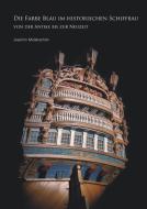 Die Farbe Blau im historischen Schiffbau di Joachim Müllerschön edito da Books on Demand