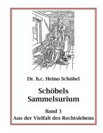Schöbels Sammelsurium Band 3 di Heino Schöbel edito da Books on Demand
