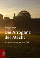 Die Arroganz der Macht di Rüdiger Voigt edito da Tectum Verlag