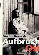 Aufbruch Ost Band II (1942-1945) di Günter Damaske edito da Books on Demand