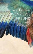 Rivenports Freund di Damiano Femfert edito da Schoeffling + Co.