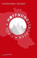 Hoffnungstropfen Tirol di Josef Nussbaumer, Stefan Neuner edito da Studia GmbH