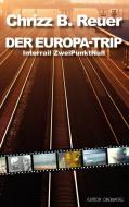 DER EUROPA-TRIP di Chrizz B. Reuer edito da Edition Oberkassel