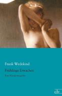 Frühlings Erwachen di Frank Wedekind edito da Europäischer Literaturverlag