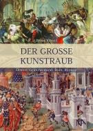 Der große Kunstraub di Ernst Künzl edito da Nünnerich-Asmus Verlag