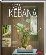 New Ikebana di Klaus Wagener, Bernhild Wagener edito da Blooms GmbH