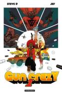 Gun Crazy di Steve D edito da Schreiber + Leser