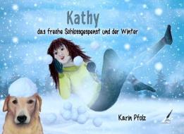 Kathy das freche Schlossgespenst und der Winter di Karin Pfolz edito da NOVA MD