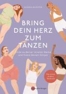 Bring dein Herz zum Tanzen di Sandra Wurster edito da Nymphenburger