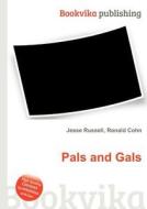 Pals And Gals edito da Book On Demand Ltd.
