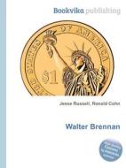 Walter Brennan edito da Book On Demand Ltd.