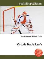 Victoria Maple Leafs edito da Book On Demand Ltd.