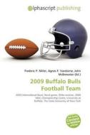 2009 Buffalo Bulls Football Team edito da Betascript Publishing