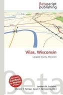 Vilas, Wisconsin edito da Betascript Publishing