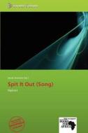 Spit It Out (Song) edito da Secut Press