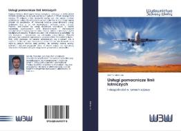 Uslugi pomocnicze linii lotniczych di Ioannis Maroulas edito da Wydawnictwo Bezkresy Wiedzy