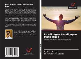 RAVALI JAGAN KAVALI JAGAN MANA JAGAN di DR B OBI REDDY edito da LIGHTNING SOURCE UK LTD