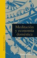Meditación y economía doméstica di Madonna Gauding edito da Siruela
