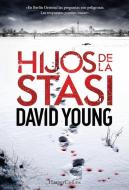 Hijos de la Stasi (Stasi Child - Spanish Edition) di David Young edito da HARPERCOLLINS