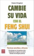 Cambie su Vida Con el Feng Shui = Clear Your Clutter with Feng Shui di Karen Kingston edito da Ediciones Robinbook